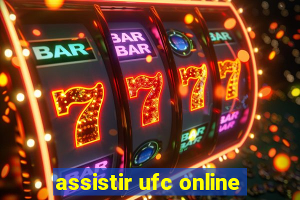 assistir ufc online